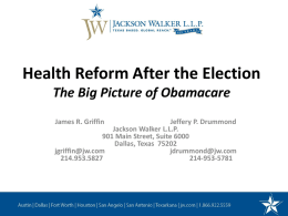 Health Reform After the Election The Big Picture of Obamacare James R.