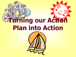 Turning our Action Plan into Action Acronyms: • FACA – Federal Advisory Committee Act • WRDA 1996 – Water Resources Development Act of 1996