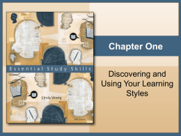 Chapter One Discovering and Using Your Learning Styles Three Cognitive Learning Styles The term cognitive learning styles refers to the general way people prefer to.