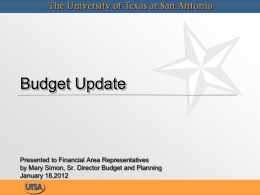 Budget Update  Presented to Financial Area Representatives by Mary Simon, Sr. Director Budget and Planning January 18,2012