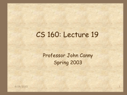 CS 160: Lecture 19 Professor John Canny Spring 2003  11/6/2015 CSCW: Computer-Supported Cooperative Work   Its about tools that allow people to work  together.   Most of.