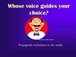 Whose voice guides your choice?  Clipart-Microsoft Office XP 2002  Propaganda techniques in the media.