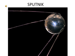 SPUTNIK What Did Sputnik Do? Race to the Moon Complacency Is Not Justified Warnings were sounded: April, 1983 – A Nation At.