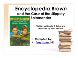 Encyclopedia Brown and the Case of the Slippery Salamander  Written by Donald J.