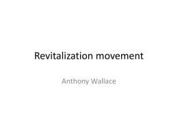 Revitalization movement Anthony Wallace Anthony Wallace •  Anthony Wallace defines religion as "belief and ritual concerned with supernatural beings, powers, and forces" (1966,p.