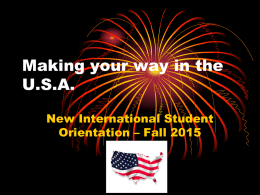 Making your way in the U.S.A. New International Student Orientation – Fall 2015