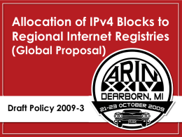 Allocation of IPv4 Blocks to Regional Internet Registries (Global Proposal)  Draft Policy 2009-3