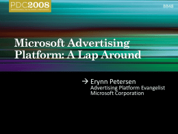BB48   Erynn Petersen  Advertising Platform Evangelist Microsoft Corporation PV Ecosystem  Components of an Ad Platform  Microsoft Ad Platform  What You Can Do Today.