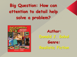 Big Question: How can attention to detail help solve a problem? Author: Donald J.