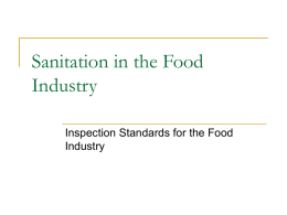 Sanitation in the Food Industry Inspection Standards for the Food Industry History of Food Laws       1784 – Massachusetts enacted the first general food law in.