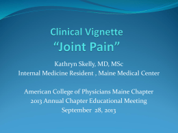 Kathryn Skelly, MD, MSc Internal Medicine Resident , Maine Medical Center American College of Physicians Maine Chapter 2013 Annual Chapter Educational Meeting September 28,