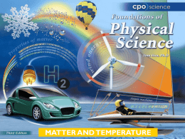 MATTER AND TEMPERATURE Chapter Ten: Matter and Temperature 10.1 The Nature of Matter 10.2 Temperature 10.3 The Phases of Matter.