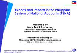 Exports and Imports in the Philippine System of National Accounts (PSNA)  Presented by Mark Rex S.