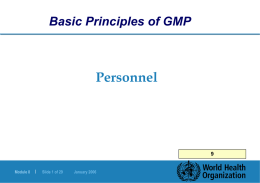 Basic Principles of GMP  Personnel Module 8  |  Slide 1 of 29  January 2006 Personnel Objectives  To review general issues related to personnel  To review requirements.