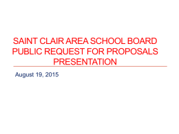 SAINT CLAIR AREA SCHOOL BOARD PUBLIC REQUEST FOR PROPOSALS PRESENTATION August 19, 2015  11/6/2015