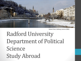 Salzach River, Salzburg, Austria (2003)  Radford University Department of Political Science Study Abroad Study Abroad Advisor • POSC Department Chair: Dr.