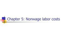 Chapter 5: Nonwage labor costs Nonwage labor costs Nonwage labor costs include:  hiring costs,  training costs, and  employee benefits.