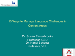 10 Ways to Manage Language Challenges in Content Areas  Dr. Susan Easterbrooks Professor, GSU Dr.