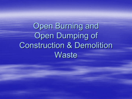 Open Burning and Open Dumping of Construction & Demolition Waste Open Burning Open Burning of Solid Waste is Illegal in Iowa, unless exempt by rule Subrule.