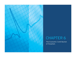 TABLE OF CONTENTS CHAPTER 6.0:  The Economic Contribution of Hospitals  Chart 6.1:  National Health Expenditures as a Percentage of Gross Domestic Product and Breakdown of.