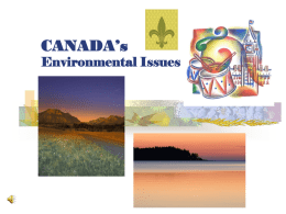 CANADA’s  Environmental Issues CANADA: The Great Lakes The Great Lakes     The Great Lakes are an important part of the physical and cultural heritage of.