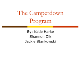 The Camperdown Program By: Katie Harke Shannon Olk Jackie Stankowski Underlying Process/Rationale    Adult treatment program Use Prolonged Speech (PS) aspects • • • • • •      Reduced speech rate Continuous or extended vocalizations Prolonged words.