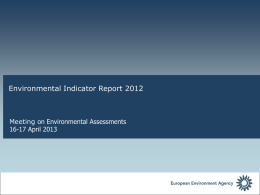 Environmental Indicator Report 2012  Meeting on Environmental Assessments 16-17 April 2013 [2] Our state of environment report (SOER 2010) stresses a familiar message: