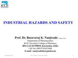 INDUSTRIAL HAZARDS AND SAFETY  Prof. Dr. Basavaraj K. Nanjwade  M. Pharm., Ph.