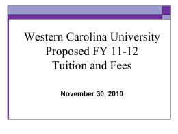 Western Carolina University Proposed FY 11-12 Tuition and Fees November 30, 2010 2010-11 Average College Costs National Average 4-Yr.