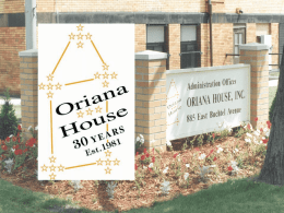 •Oriana House started in 1981 with a Driver Intervention Program out of the YWCA in downtown Akron •The 3-day DUI Program served 309 clients.