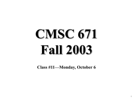 CMSC 671 Fall 2003 Class #11—Monday, October 6 Propositional Logic Chapter 7.47.7 Some material adopted from notes by Andreas Geyer-Schulz  and Chuck Dyer.