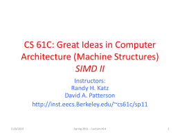 CS 61C: Great Ideas in Computer Architecture (Machine Structures) SIMD II Instructors: Randy H.
