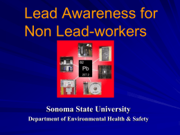 Lead Awareness for Non Lead-workers  Sonoma State University Department of Environmental Health & Safety.