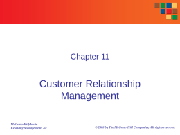 Chapter 11  Customer Relationship Management McGraw-Hill/Irwin Retailing Management, 7/e  © 2008 by The McGraw-Hill Companies, All rights reserved.