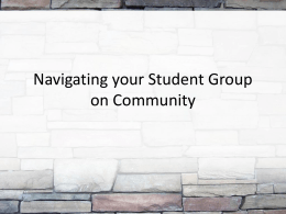 Navigating your Student Group on Community Finding your Student Group on Community.