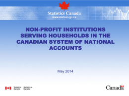 NON-PROFIT INSTITUTIONS SERVING HOUSEHOLDS IN THE CANADIAN SYSTEM OF NATIONAL ACCOUNTS  May 2014 Canadian System of National Accounts Institutional Sectors   Under 1993 SNA • Persons and.