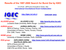 Results of the 1997-2000 Search for Burst Gw by IGEC G.A.Prodi - INFN and Università di Trento, Italy  International Gravitational Event Collaboration http://igec.lnl.infn.it  GWDAW.