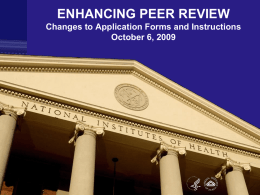 ENHANCING PEER REVIEW Changes to Application Forms and Instructions October 6, 2009