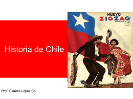 Historia de Chile  Prof. Claudia López Ch. ETAPAS DE LA HISTORIA DE CHILE  14.000 a.C.- 1520  Poblamiento y pueblos prehispánicos  1520-1541  Descubrimiento de Chile  1541-1561  La Conquista  1561-1810  La.