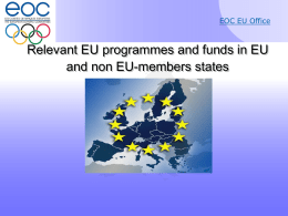 EOC EU Office  Relevant EU programmes and funds in EU and non EU-members states.