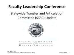 Faculty Leadership Conference Statewide Transfer and Articulation Committee (STAC) Update  Ken Sauer, Ph.D. Sr.