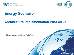 Energy Scenario Architecture Implementation Pilot AIP-3  Lionel Menard – Mines ParisTech Agenda • • • • • •  Communication matter Brief GCI recap End To End Use Cases Energy Scenario Update of GENESIS.