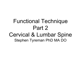 Functional Technique Part 2 Cervical & Lumbar Spine Stephen Tyreman PhD MA DO.