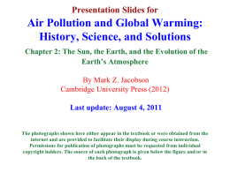 Presentation Slides for  Air Pollution and Global Warming: History, Science, and Solutions Chapter 2: The Sun, the Earth, and the Evolution of the Earth’s.