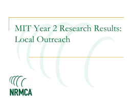 MIT Year 2 Research Results: Local Outreach Outline       What are we Trying to Accomplish? Who are our Target Audiences? What Message are we Trying.