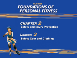 What You Will Do Identify appropriate clothing for your personal fitness program. Demonstrate the basics of choosing appropriate, nonskid footwear. Explain how to reduce your.