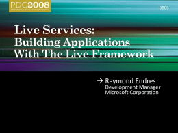 BB05   Raymond Endres  Development Manager Microsoft Corporation           A comprehensive hosted platform for your applications and services.