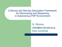 A Device and Service Description Framework for Discovering and Reasoning in Autonomous P2P Environment  N.