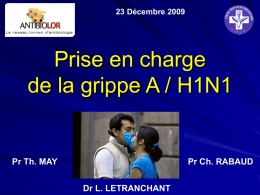 23 Décembre 2009  Prise en charge de la grippe A / H1N1  Pr Th.