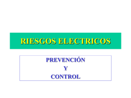 RIESGOS ELECTRICOS PREVENCIÓN Y CONTROL EL RIESGO ELECTRICO El estudio de los accidentes eléctricos y sus graves consecuencias, indican que se debe dar especial importancia a:  •Mantener.